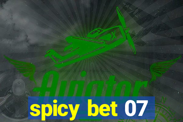 spicy bet 07